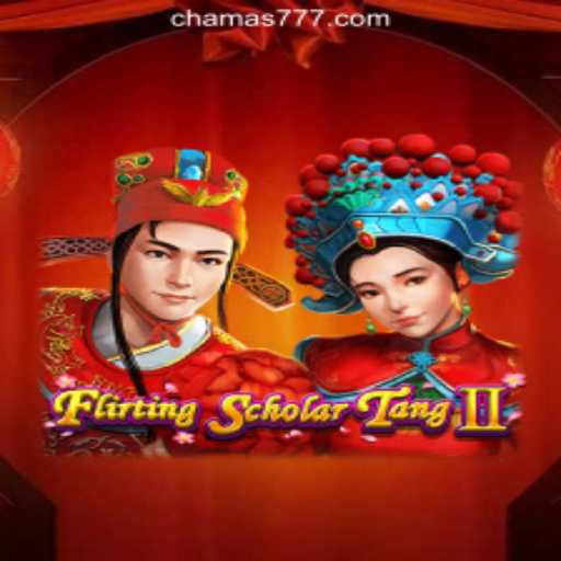 Flirting Scholar Tang II and Chama777 Oficial Slots Brasil #1: An In-Depth Look